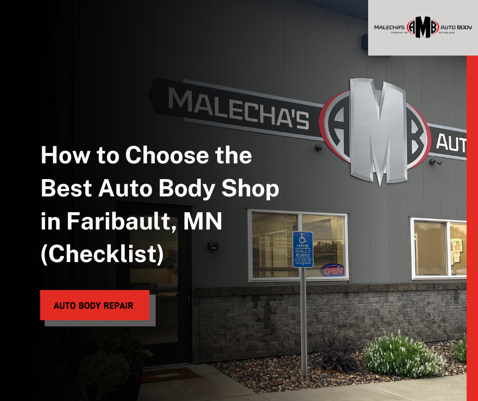 How to Choose the Best Auto Body Shop in Faribault, MN (Checklist)